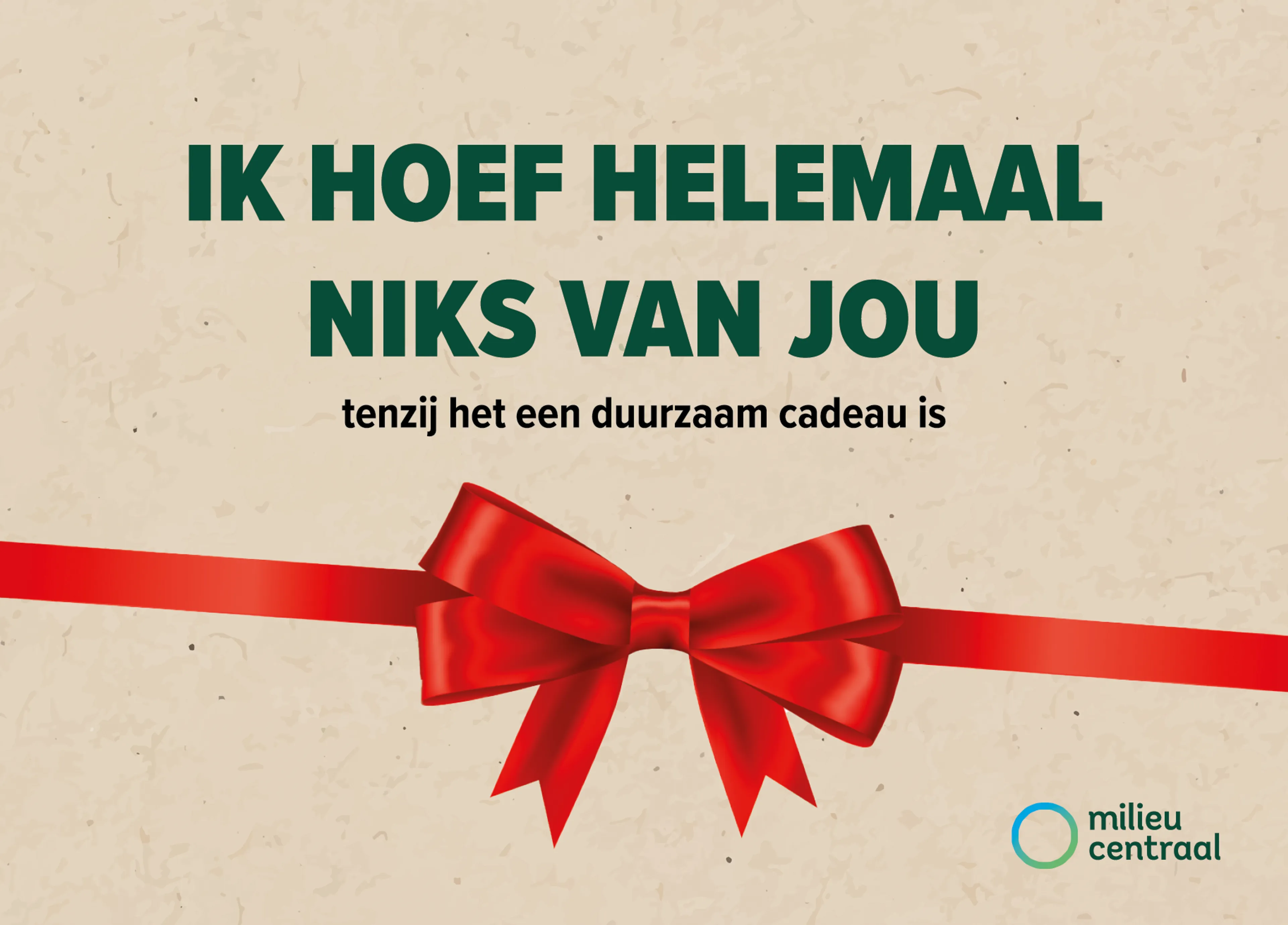 Kaartje Ik hoef helemaal niks van jou tenzij het een duurzaam cadeau is